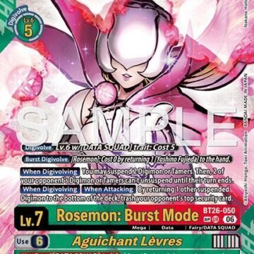 Rosemon: Burst Mode // Aguichant Levres (SP)